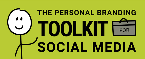 The Personal Branding Toolkit for Social Media